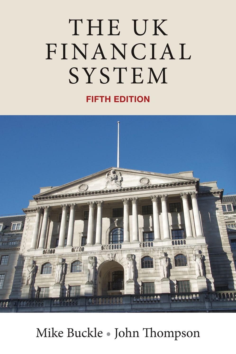 The UK financial system: Theory and practice, fifth edition