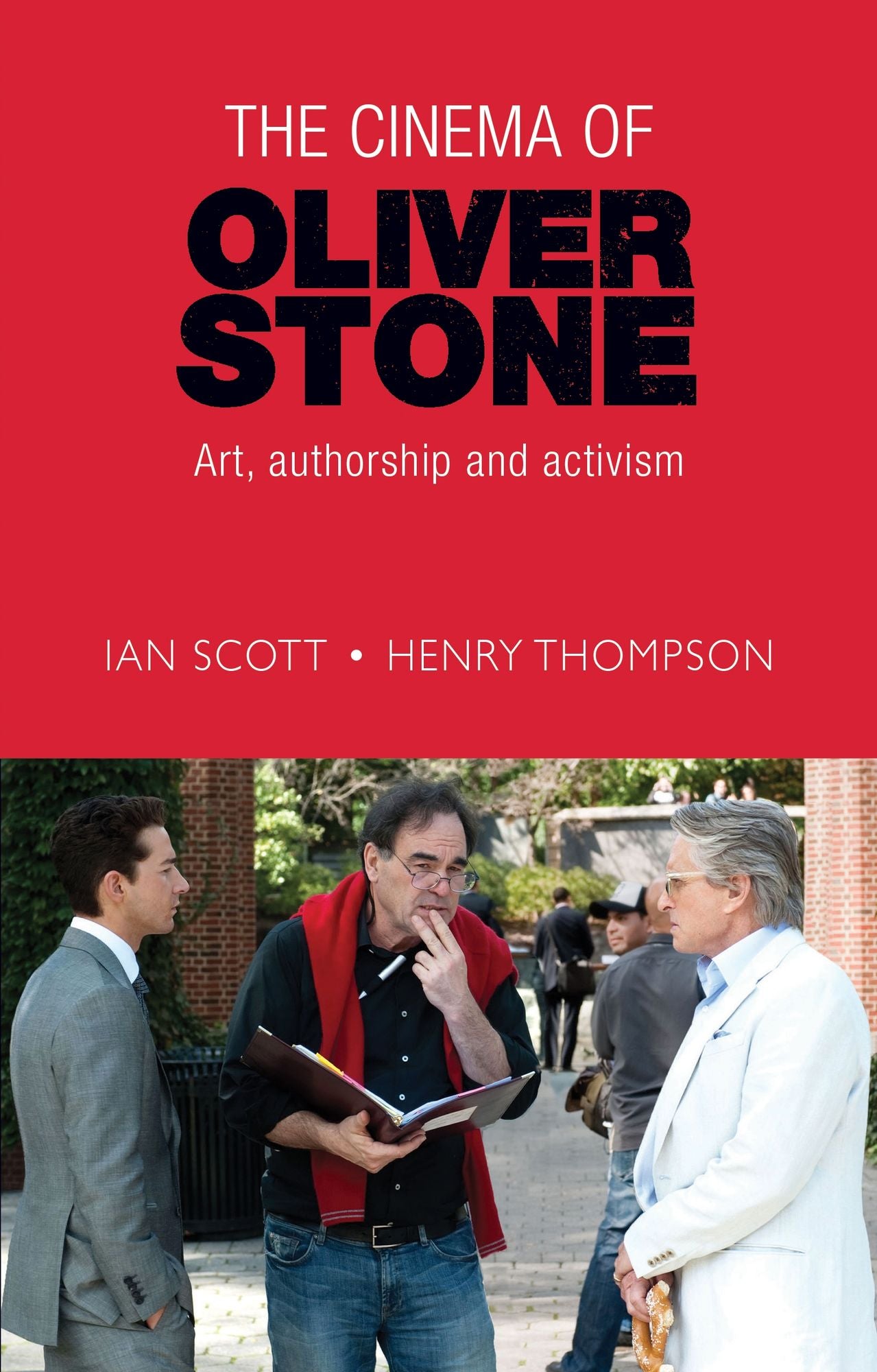 The cinema of Oliver Stone: Art, authorship and activism