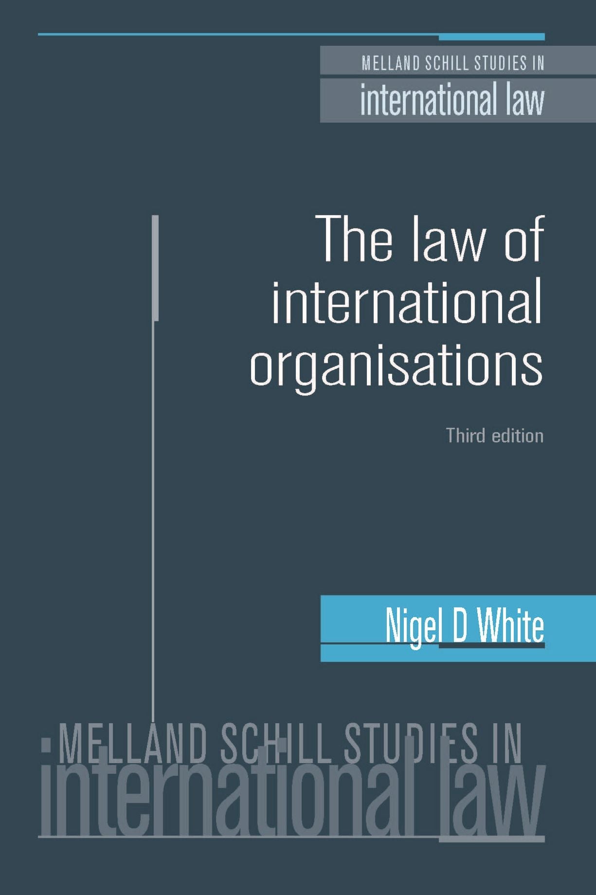 The Law of International Organisations: Third edition