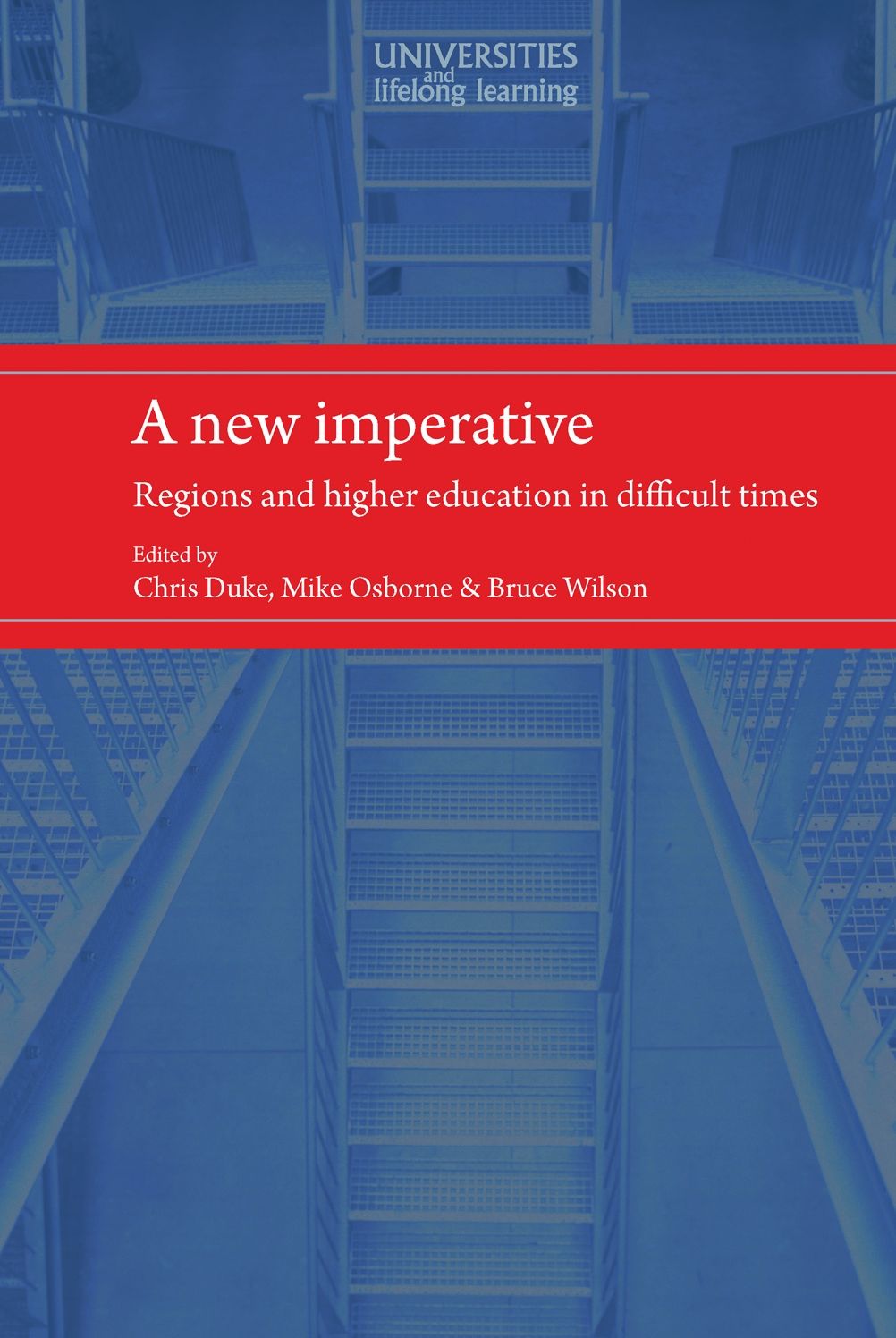 A New Imperative: Regions and higher education in difficult times