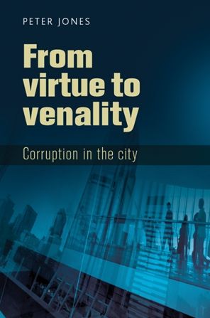 From Virtue to Venality: Corruption in the City