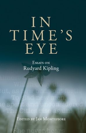 In Time's eye: Essays on Rudyard Kipling