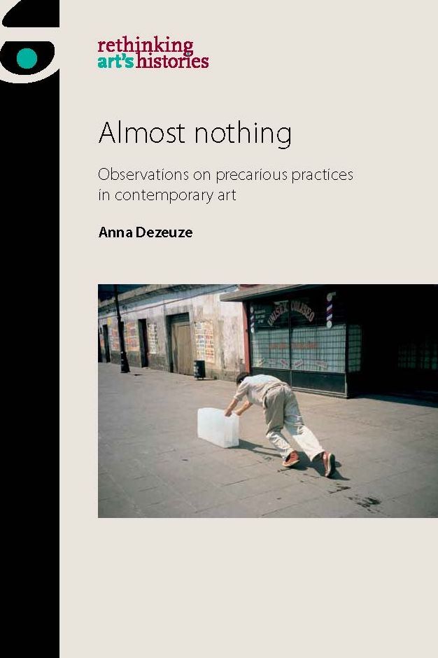 Almost Nothing: Observations on precarious practices in contemporary art