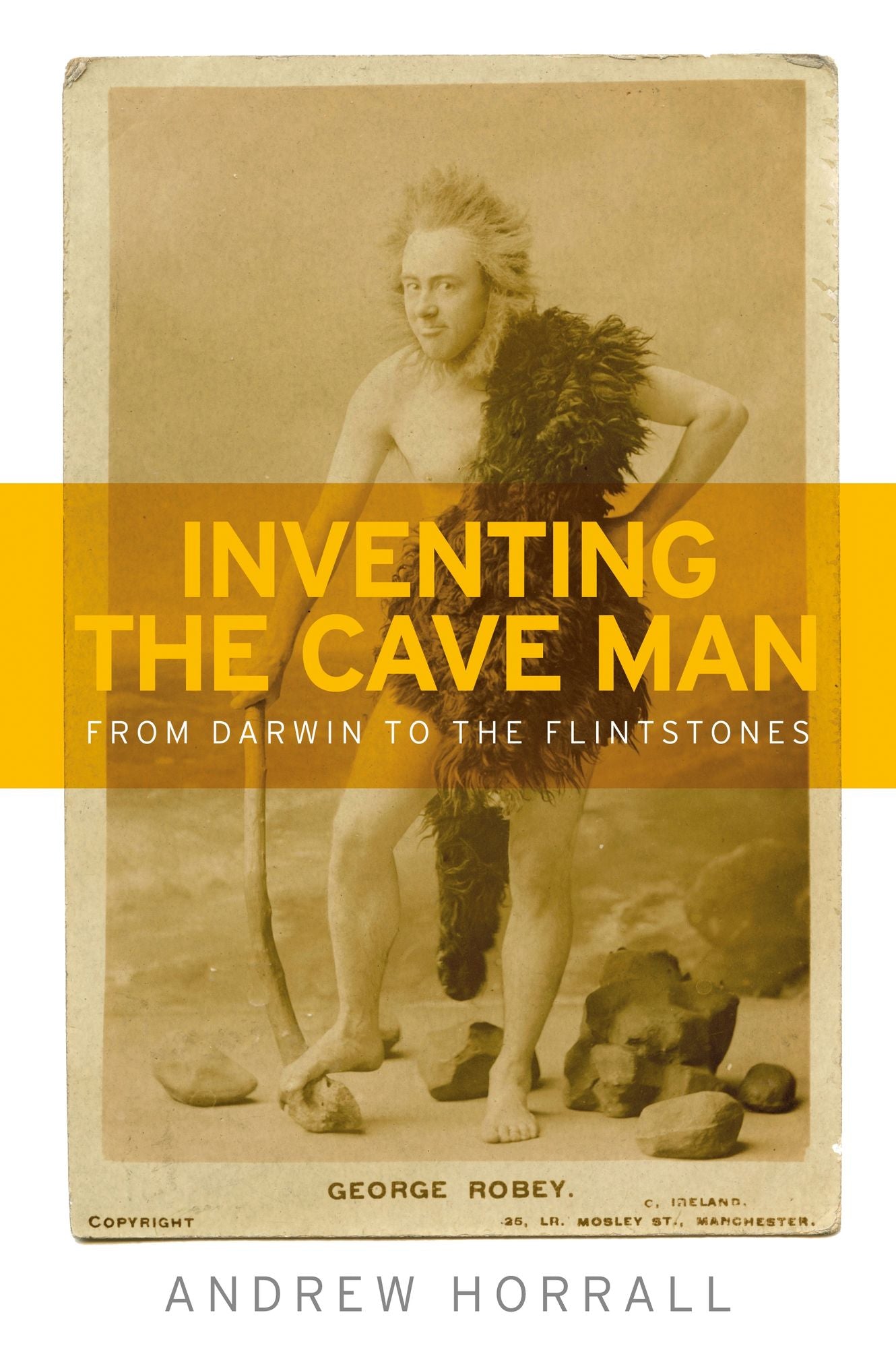 Inventing the Cave Man: From Darwin to the Flintstones