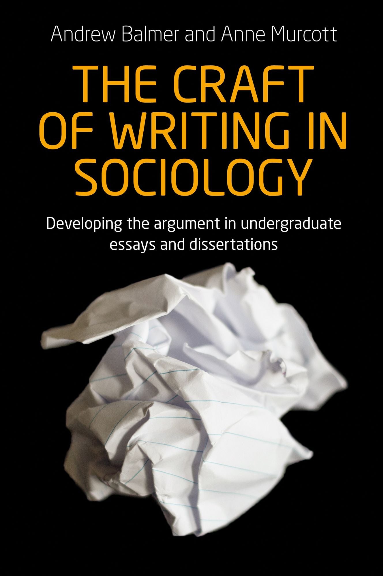 The craft of writing in sociology: Developing the argument in undergraduate essays and dissertations