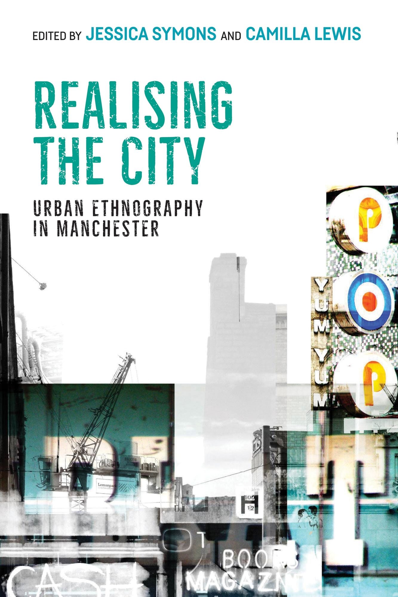 Realising the city: Ethnographic narratives of the Manchester city region