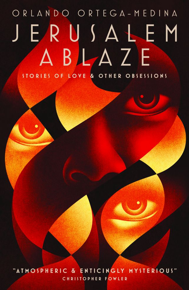 Jerusalem Ablaze: Stories of Love and Other Obsessions.