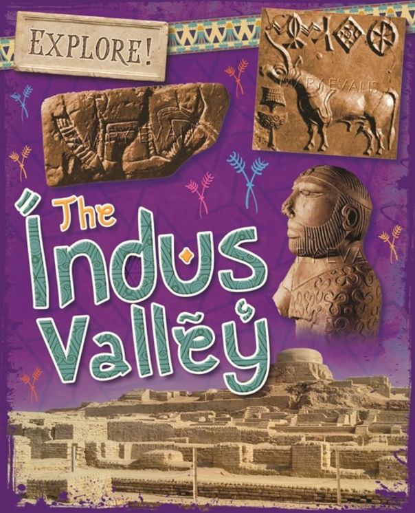 Explore!: The Indus Valley
