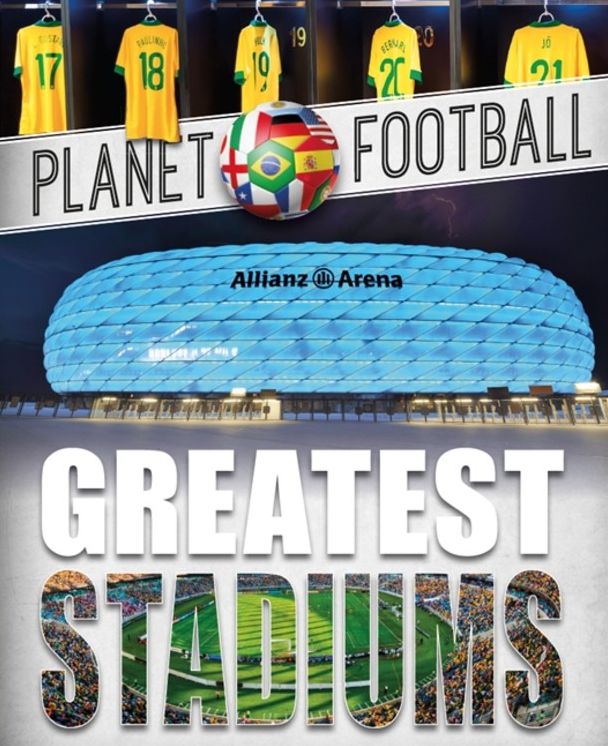 Planet Football: Greatest Stadiums