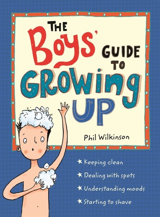 The Boys' Guide to Growing Up