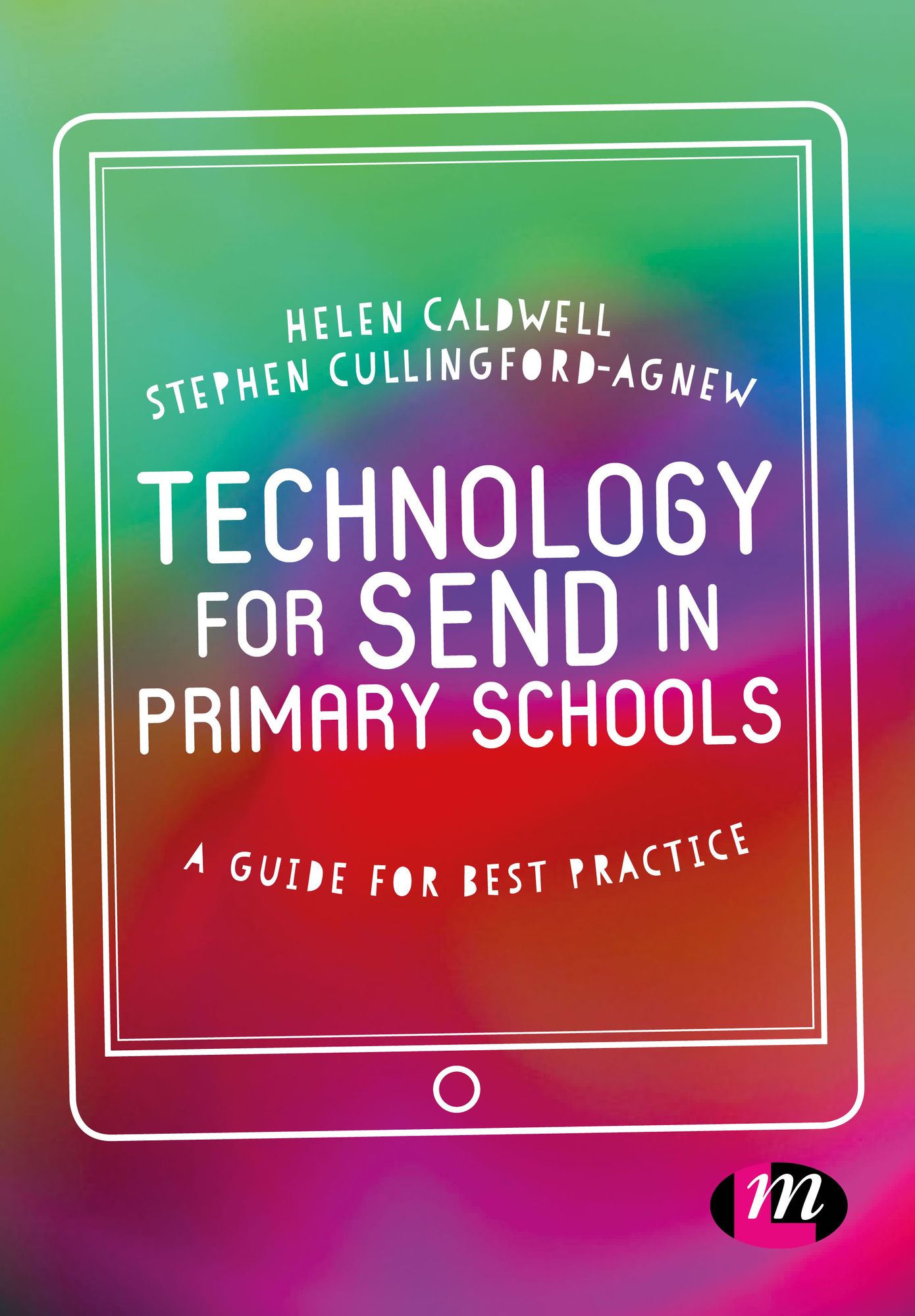 Technology for Send in Primary Schools: A Guide for Best Practice