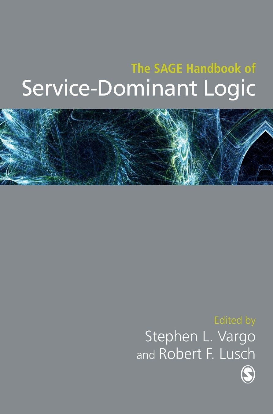 The Sage Handbook of Service-Dominant Logic