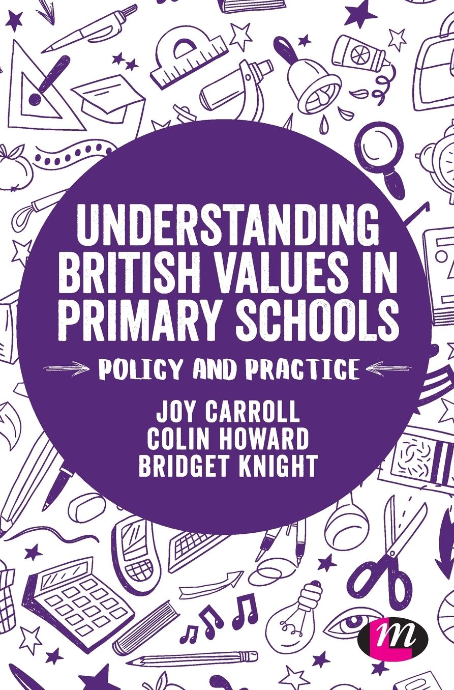 Understanding British Values in Primary Schools: Policy and Practice