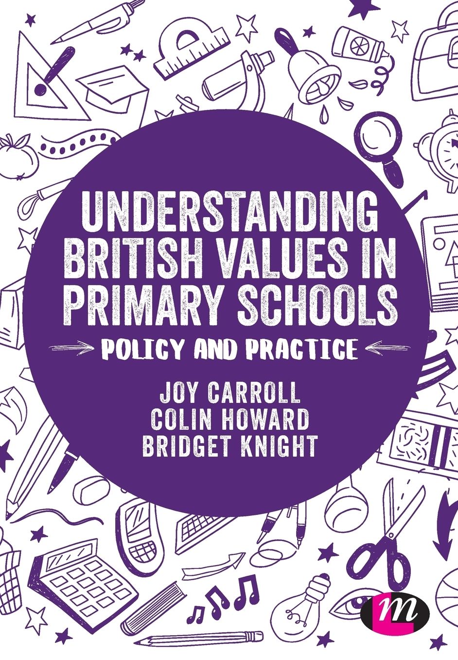 Understanding British Values in Primary Schools: Policy and Practice