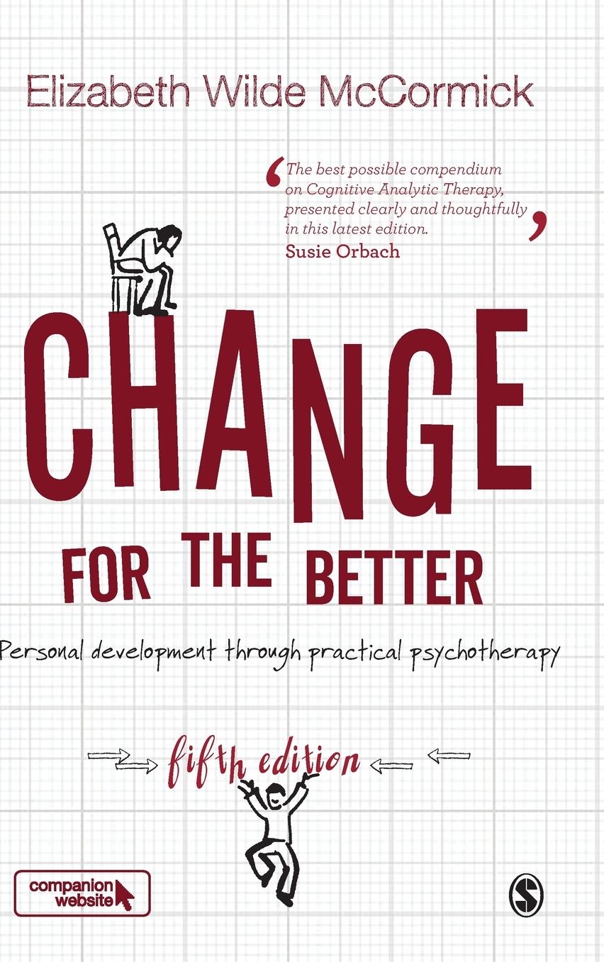 Change for the Better: Personal development through practical psychotherapy