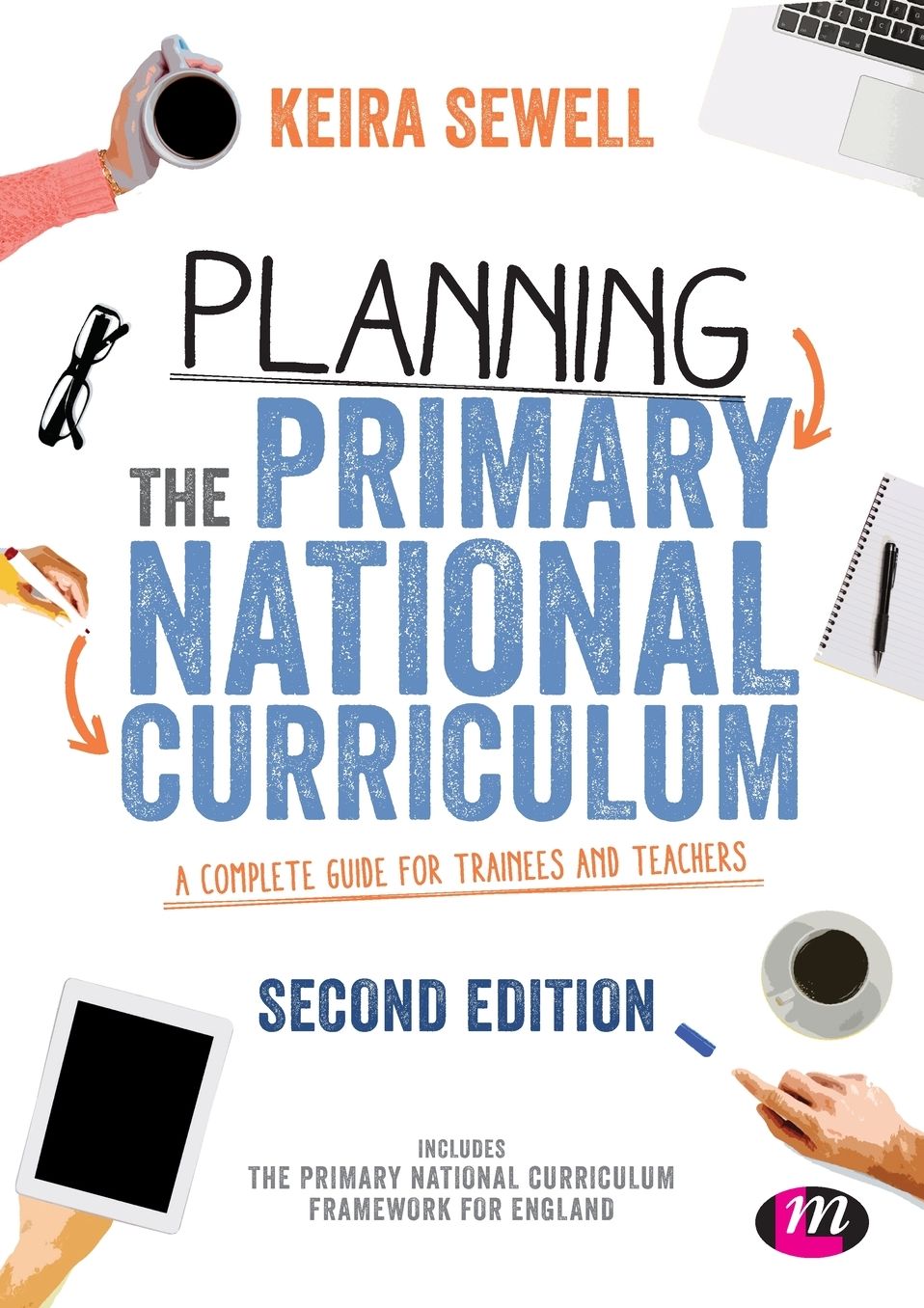 Planning the Primary National Curriculum: A complete guide for trainees and teachers