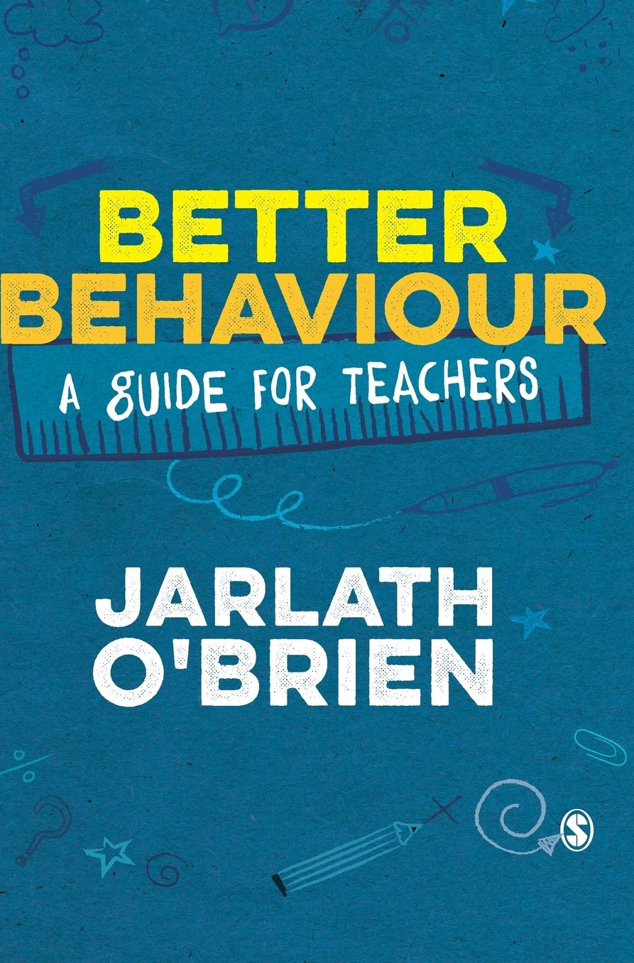 Better Behaviour: A Guide for Teachers