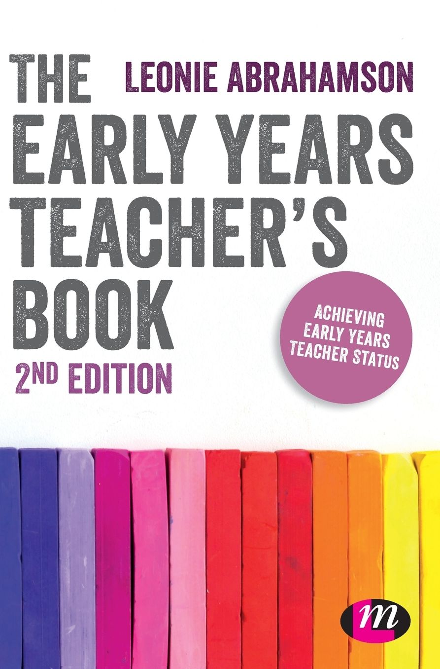 The Early Years Teacher's Book: Achieving Early Years Teacher Status