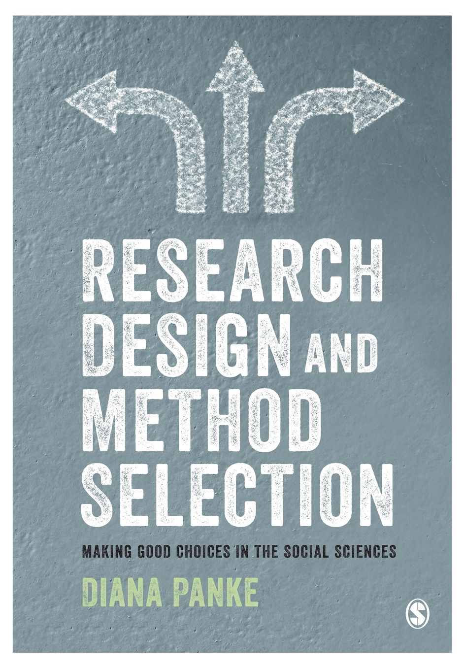 Research Design & Method Selection: Making Good Choices in the Social Sciences