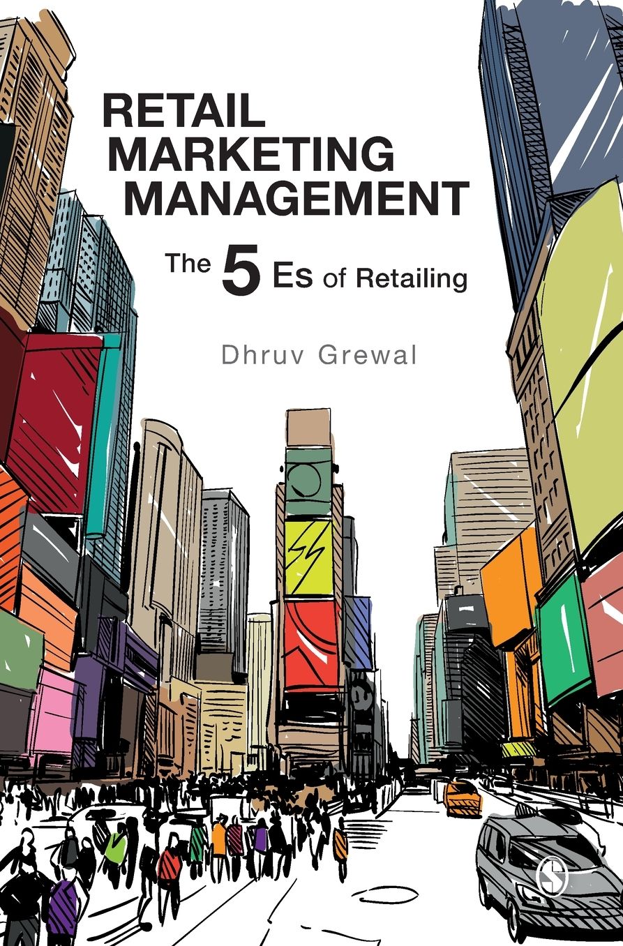 Retail Marketing Management: The 5 Es of Retailing Today