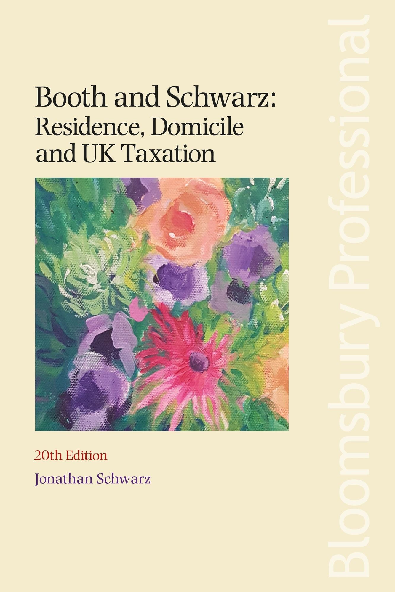 Booth and Schwarz: Residence, Domicile and UK Taxation: 20th Edition