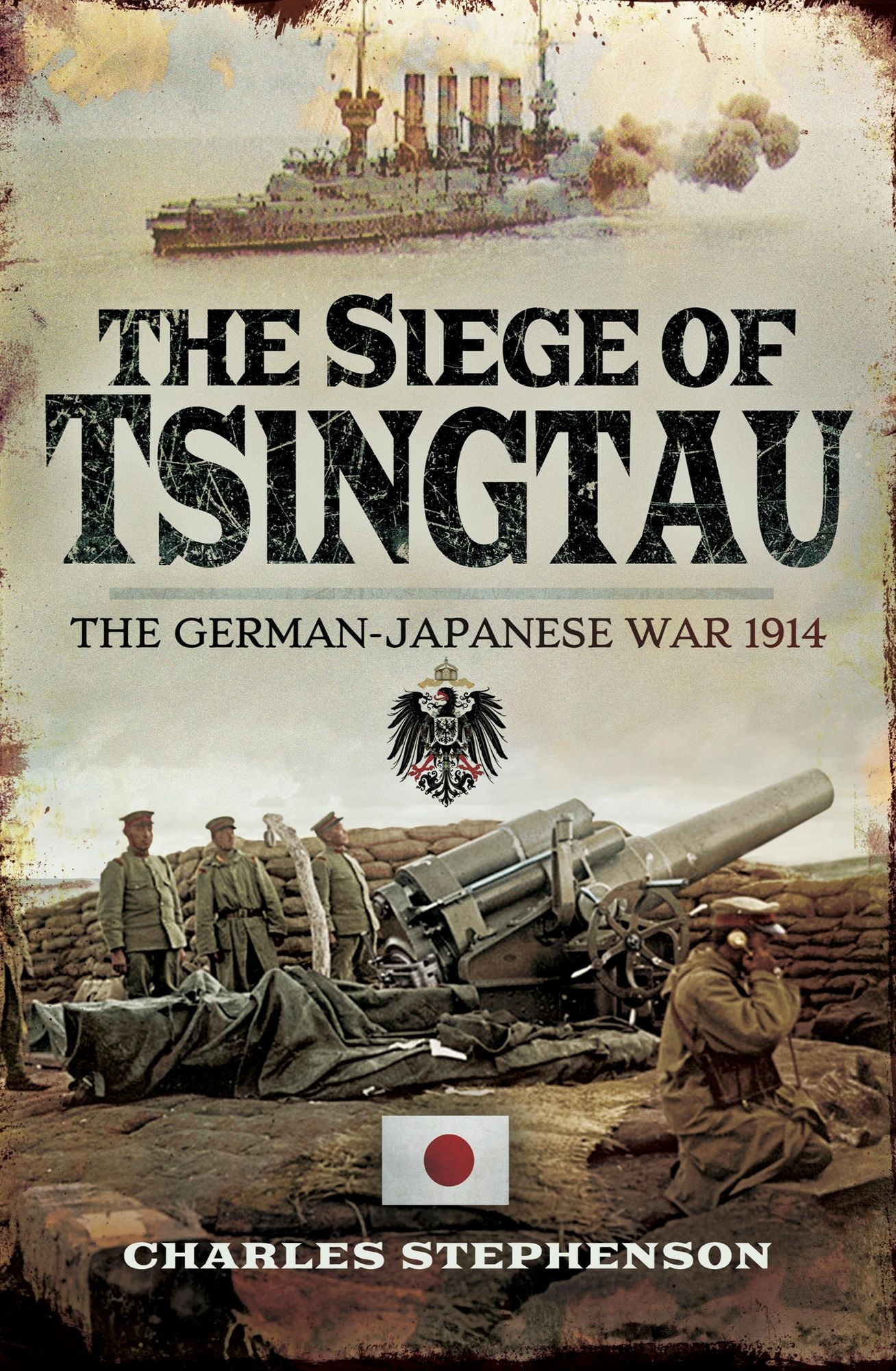 The Siege of Tsingtau: The German-Japanese War 1914