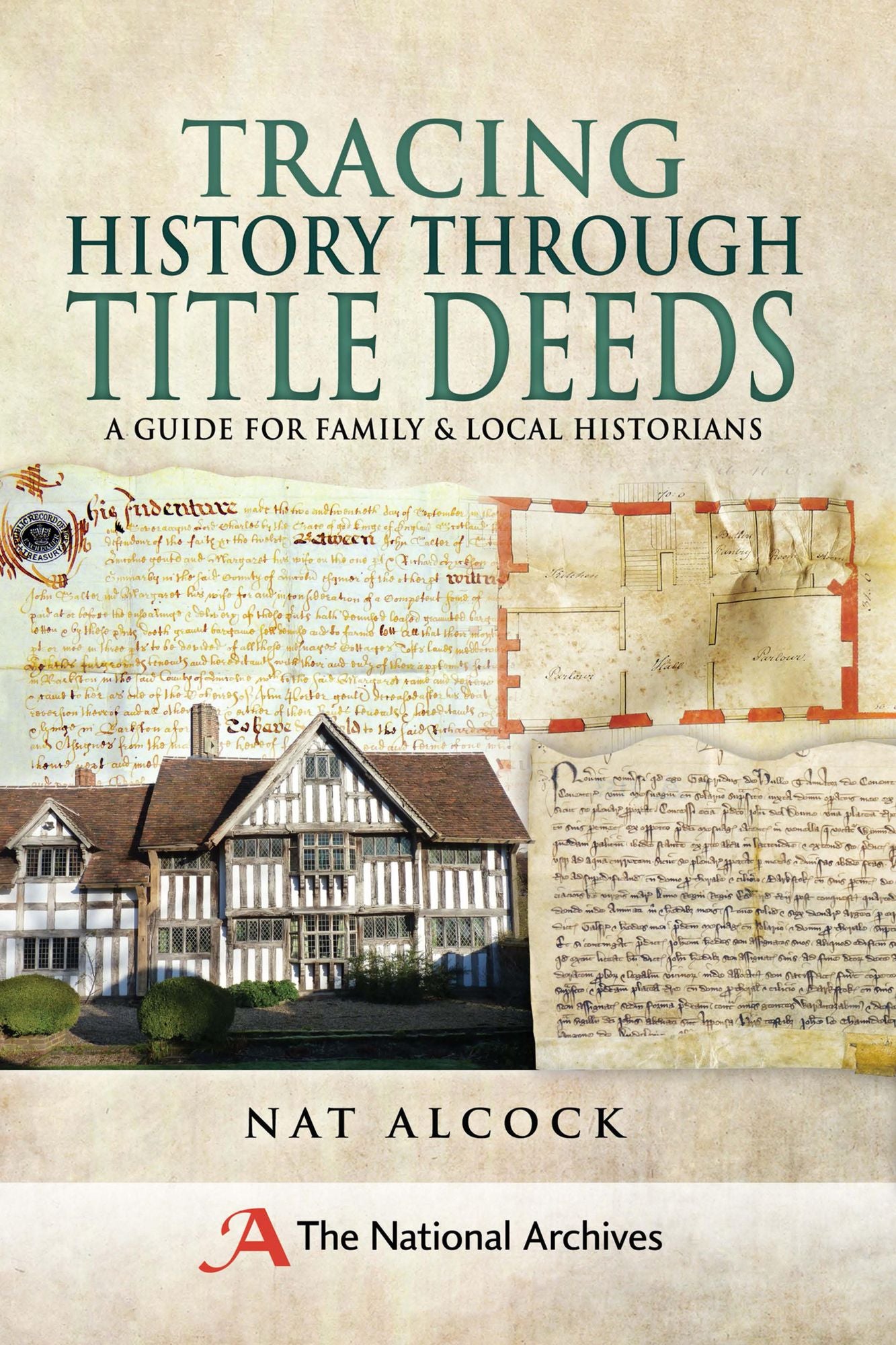 Tracing History Through Title Deeds: A Guide for Family and Local Historians