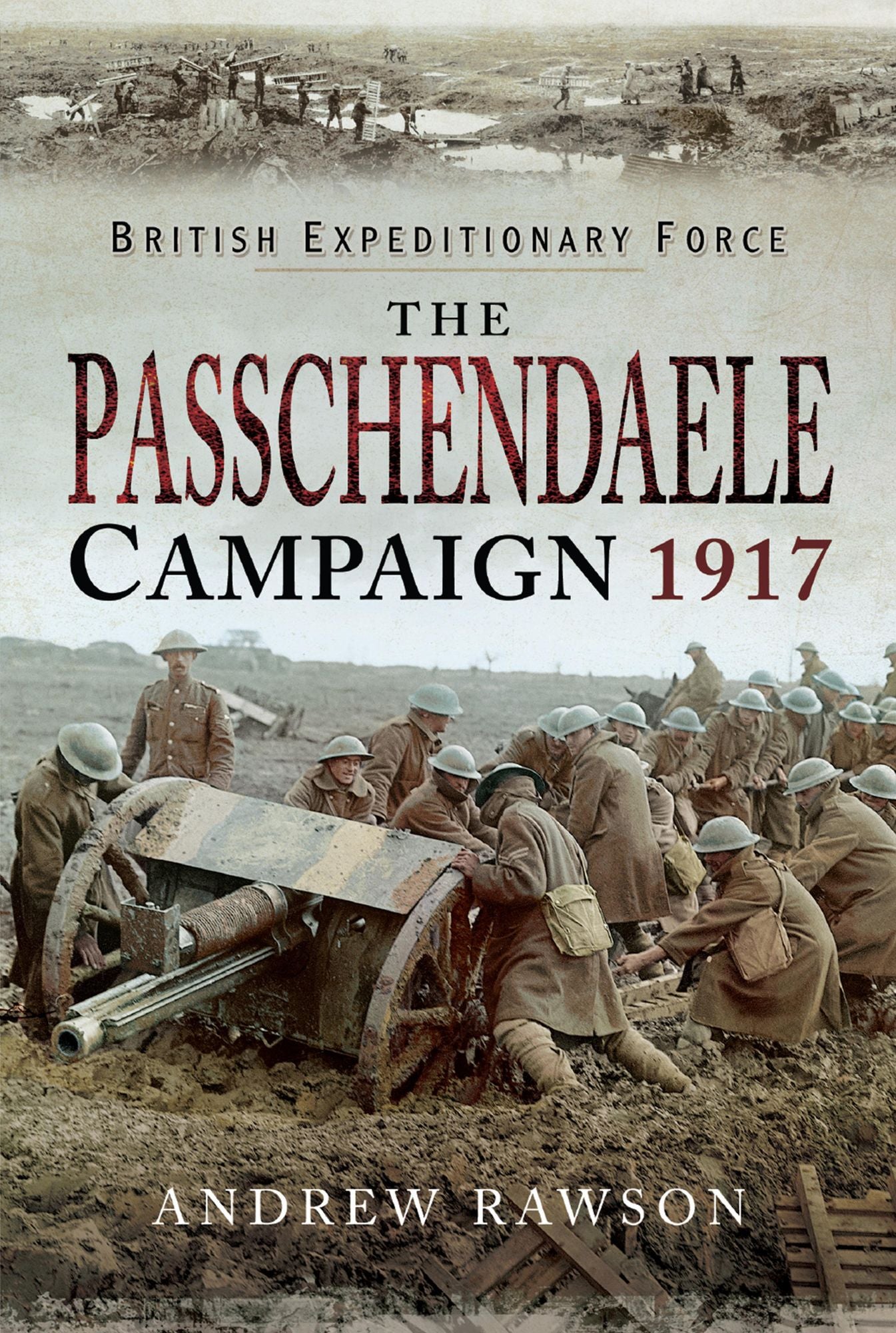 The Passchendaele Campaign 1917