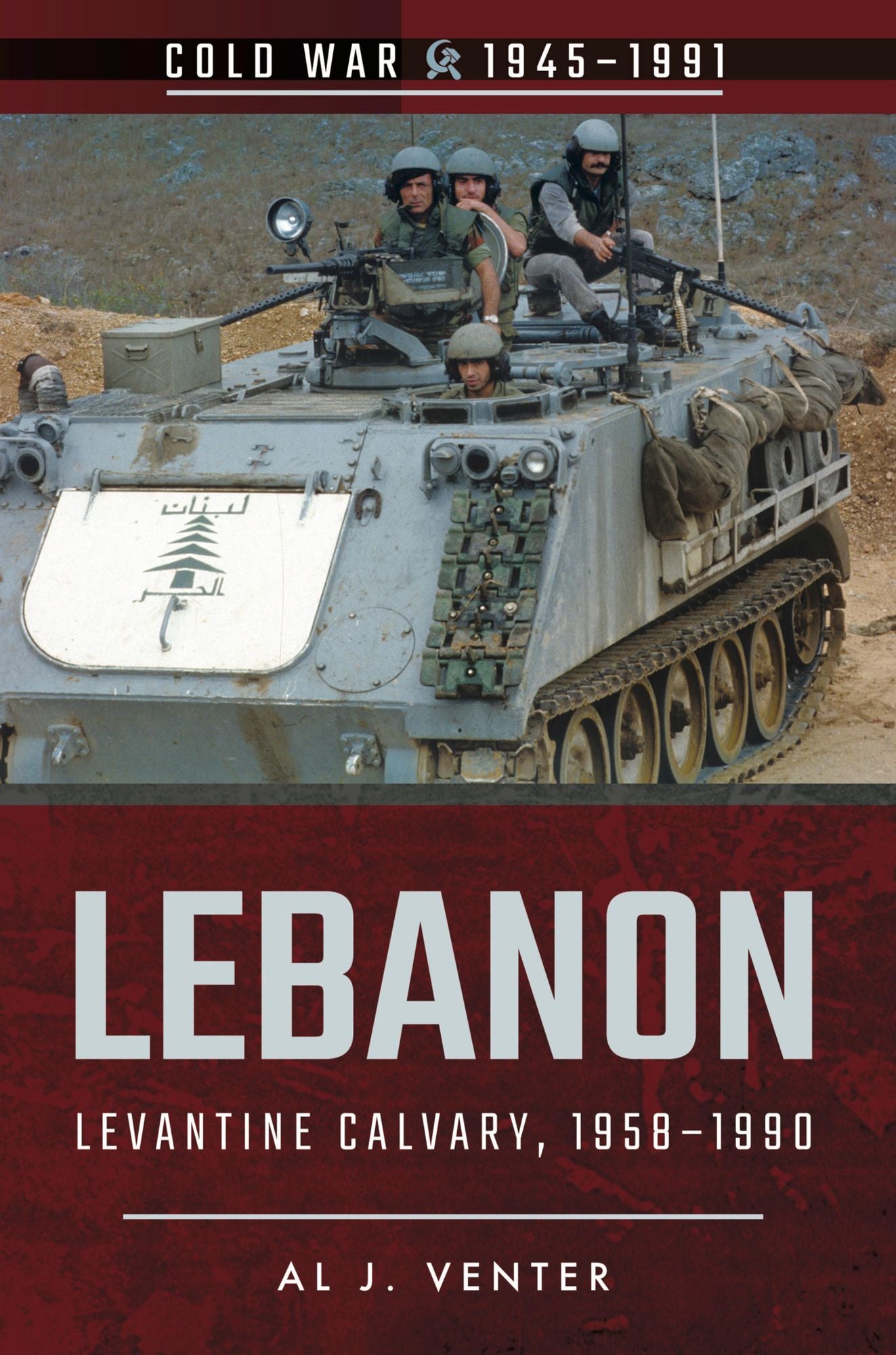 Lebanon: Levantine Calvary, 1958-1990