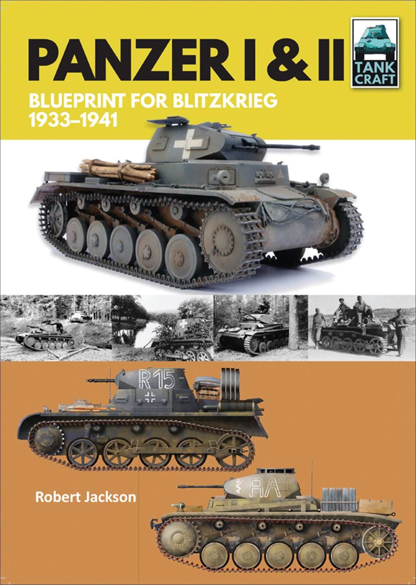 Panzer I & II: Blueprint for Blitzkrieg 1933-1941