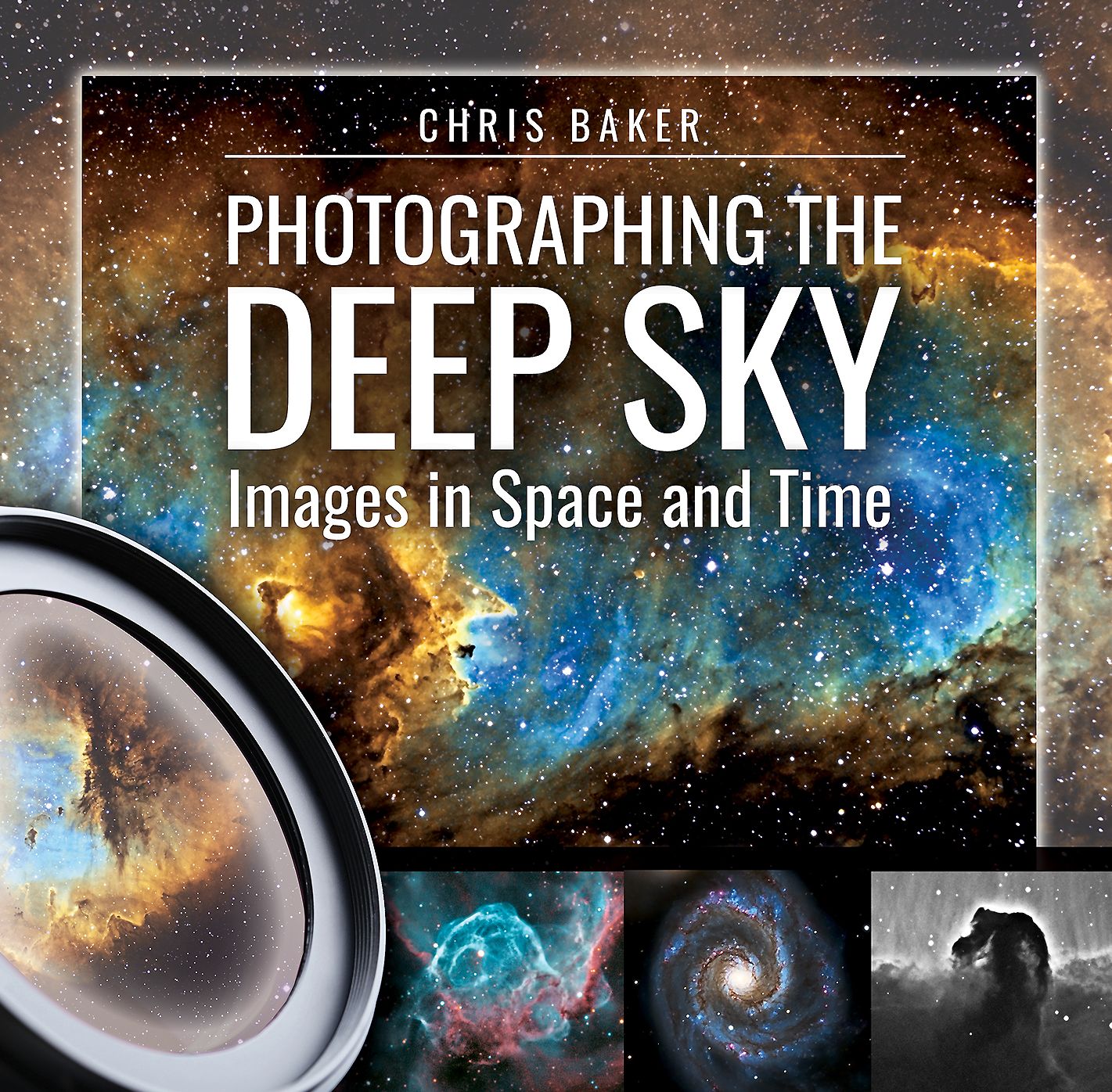 Photographing the Deep Sky: Images in Space and Time