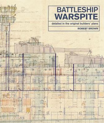 The Battleship Warspite: Detailed in the Original Builder's Plans