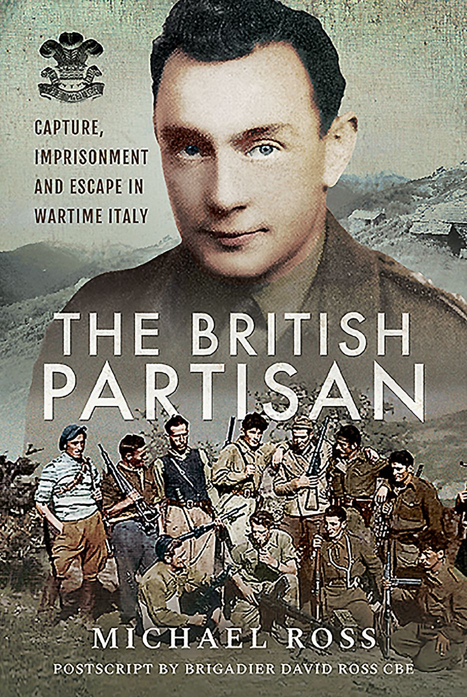 The British Partisan: Capture, Imprisonment and Escape in Wartime Italy