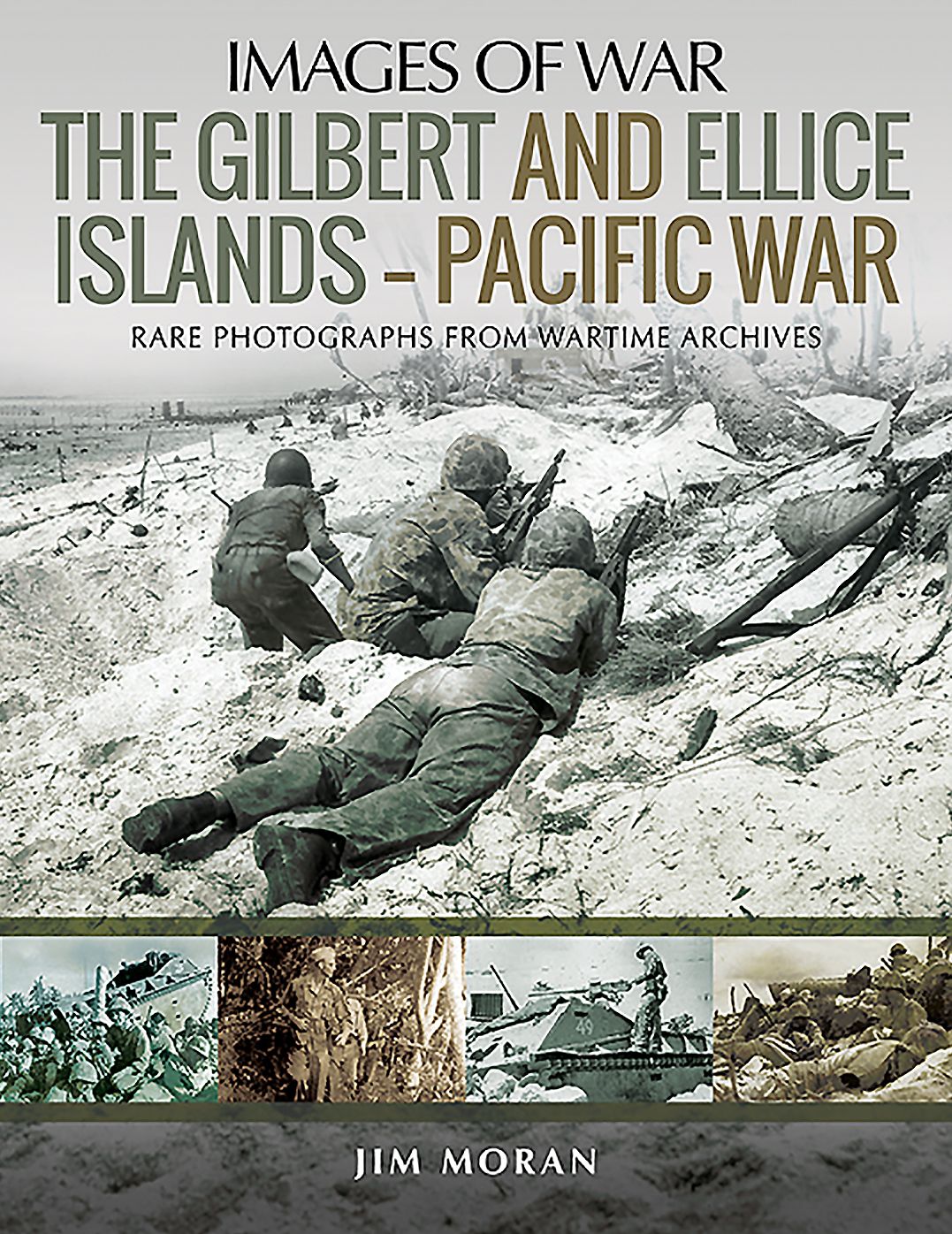 The Gilbert and Ellice Islands : Pacific War: Rare Photographs from Wartime Archives