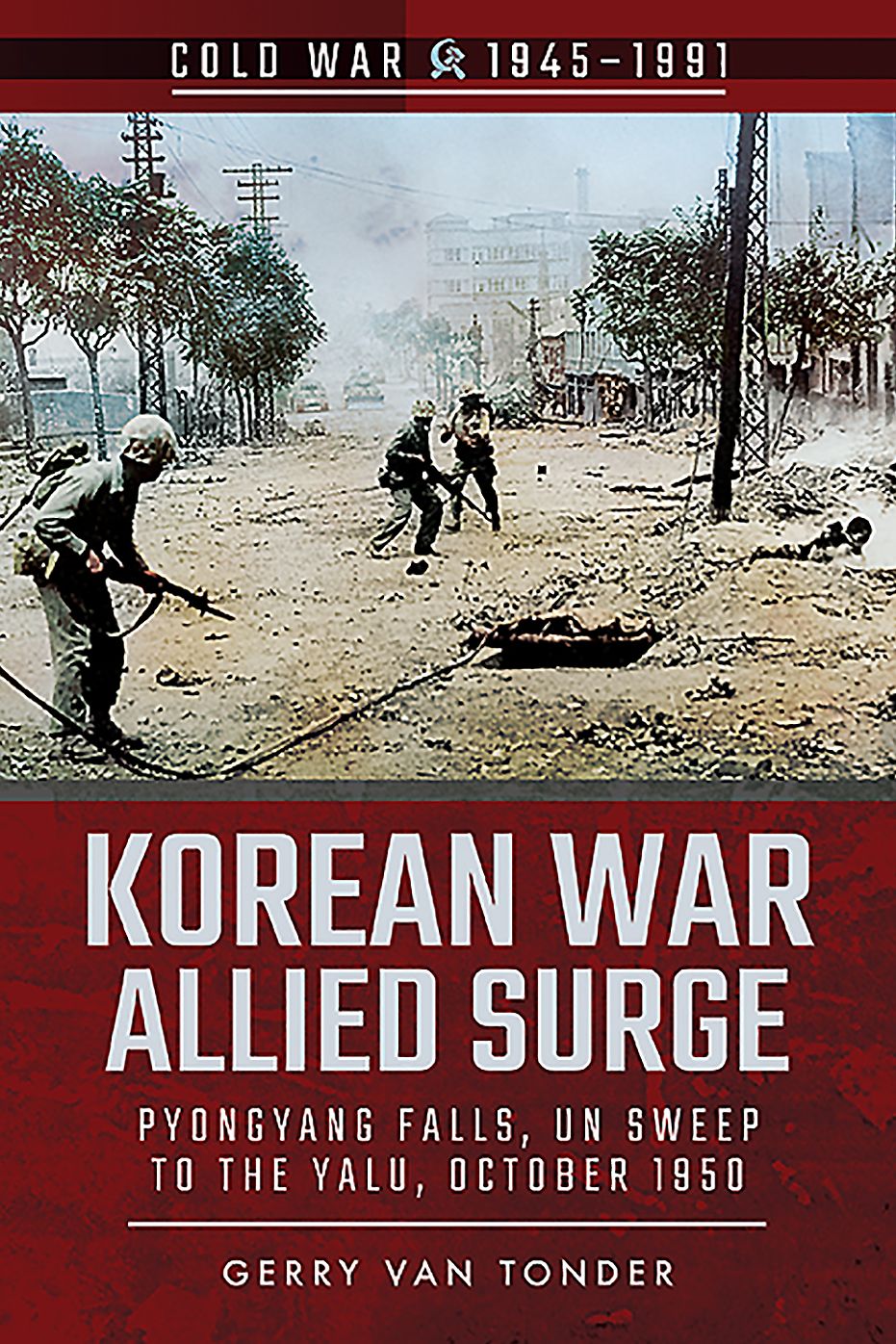 Korean War - Allied Surge : Pyongyang Falls, Un Sweep to the Yalu, October 1950