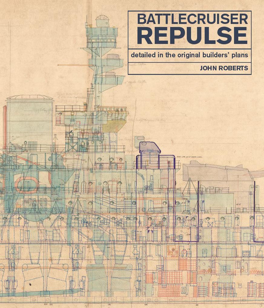 Battlecruiser Repulse: Detailed in the Original Builders' Plans