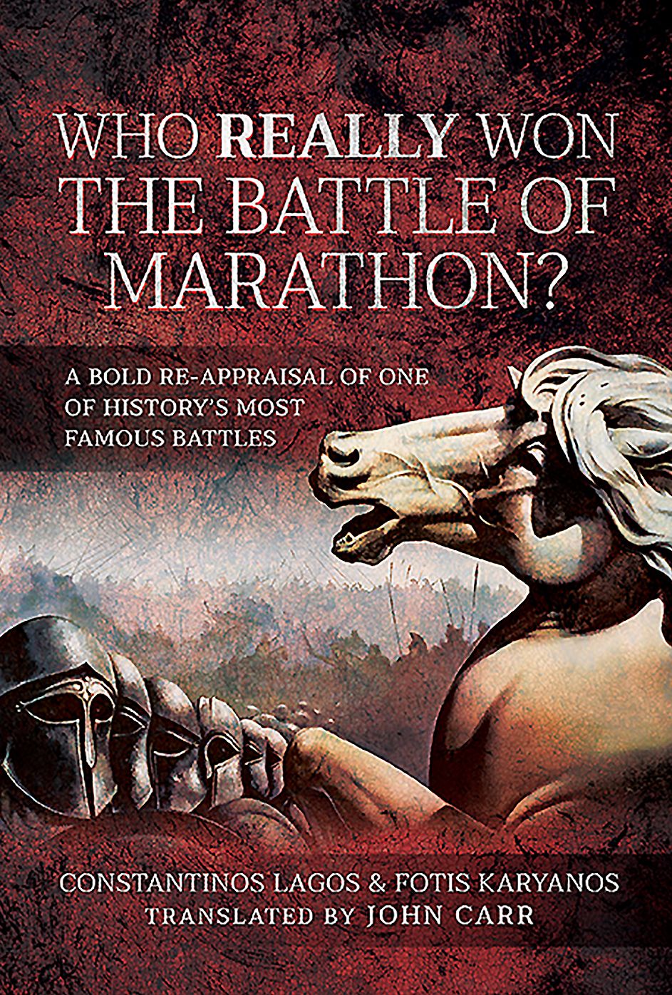 Who Really Won the Battle of Marathon? : A Bold Re-appraisal of One of History's Most Famous Battles