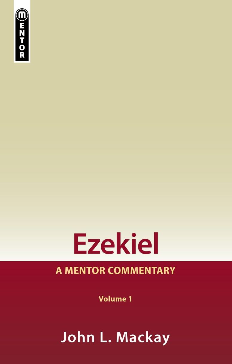 Ezekiel Vol 1: A Mentor Commentary
