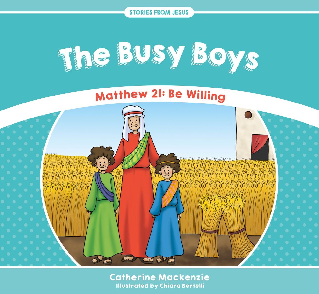 The Busy Boys: Matthew 21: Be Willing