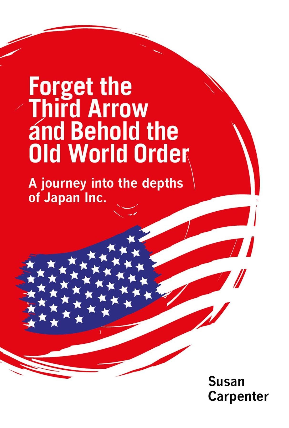 Forget the Third Arrow and Behold the Old World Order: a journey into the depths of Japan Inc.
