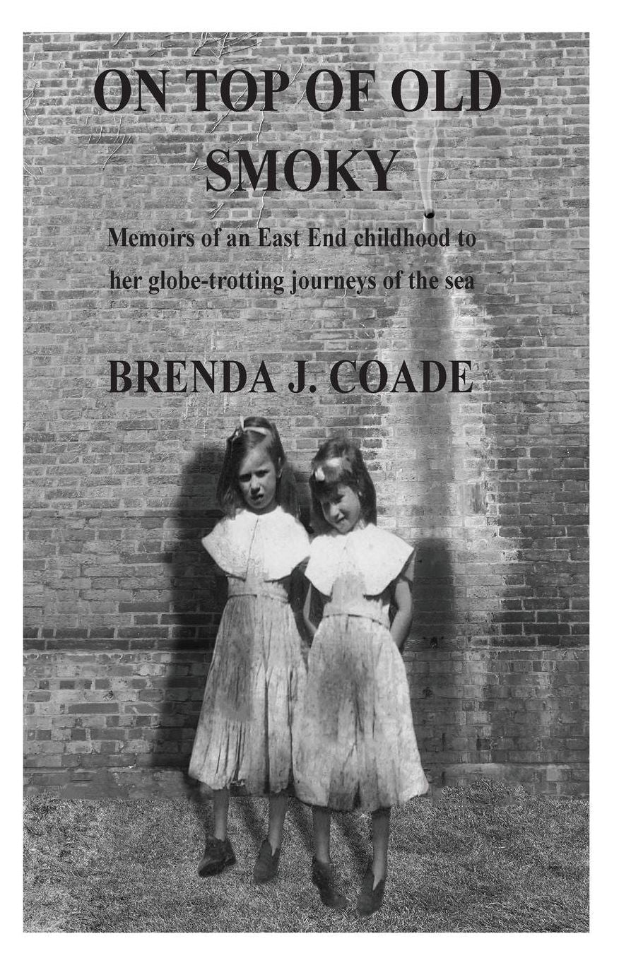 On Top of Old Smoky: Memoirs of an East End Childhood to Her Globetrotting Journey of the Open Sea