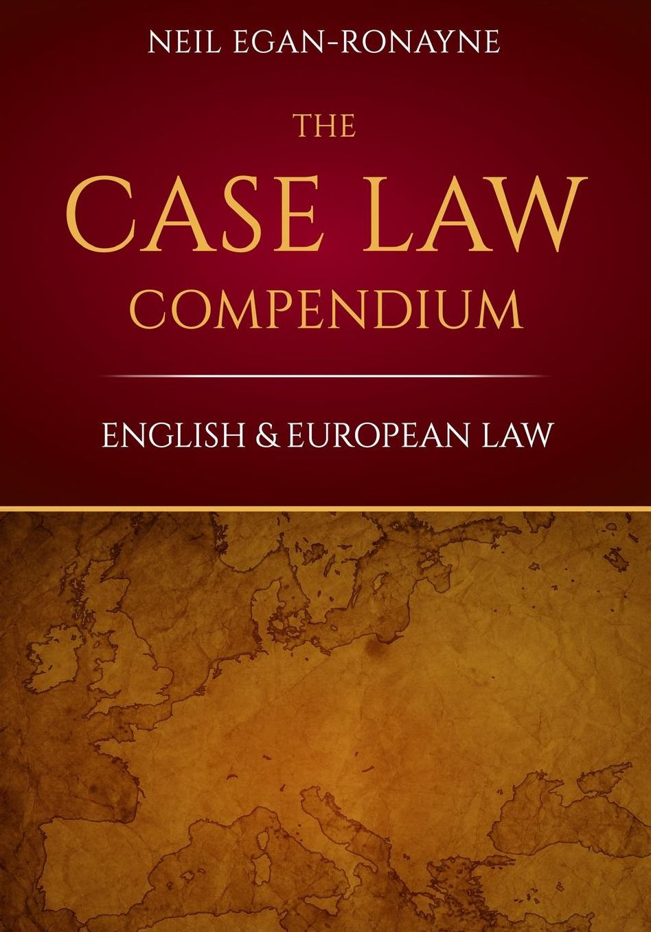 The Case Law Compendium: English & European Law