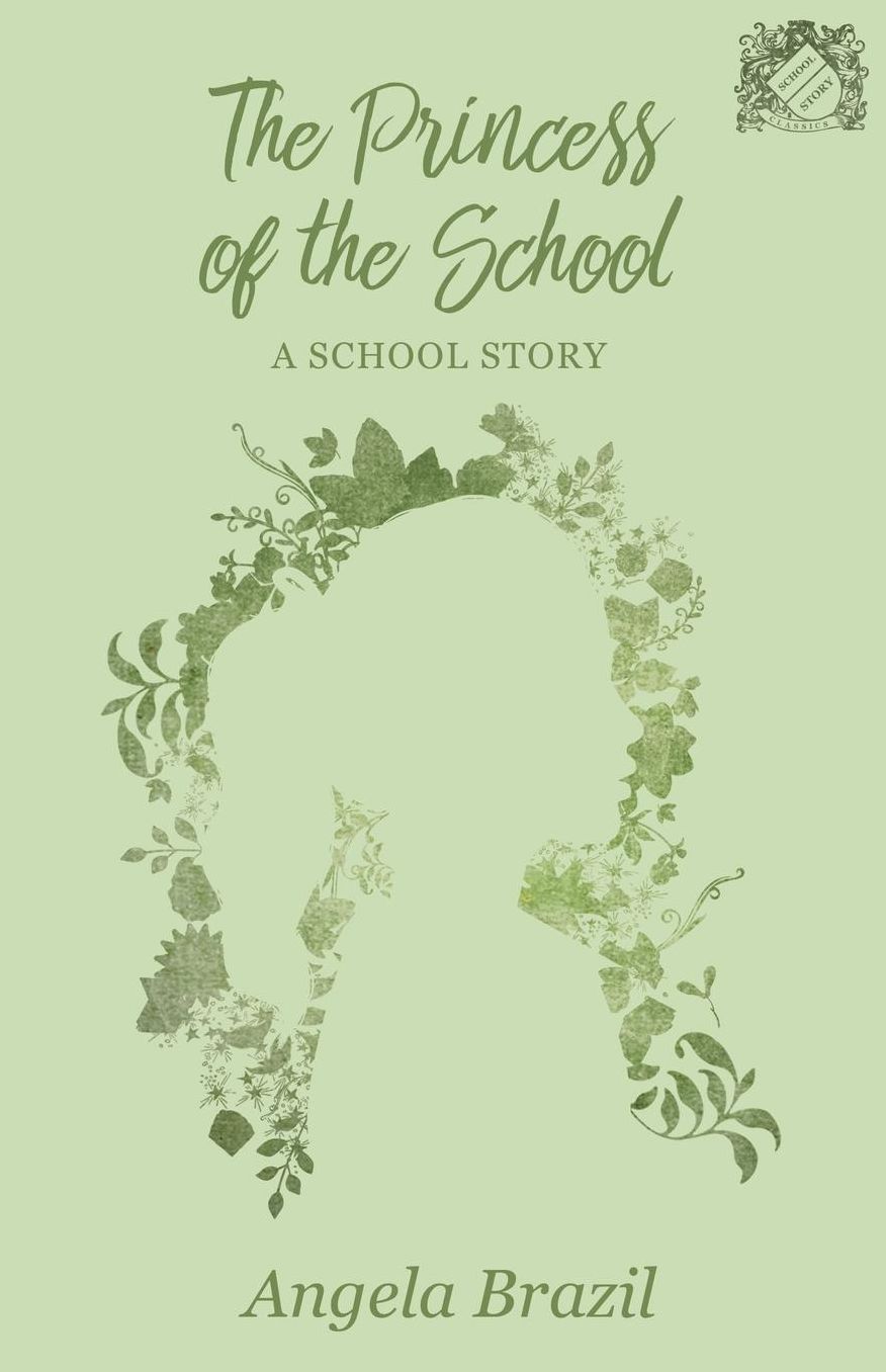 The Princess of the School - A School Story