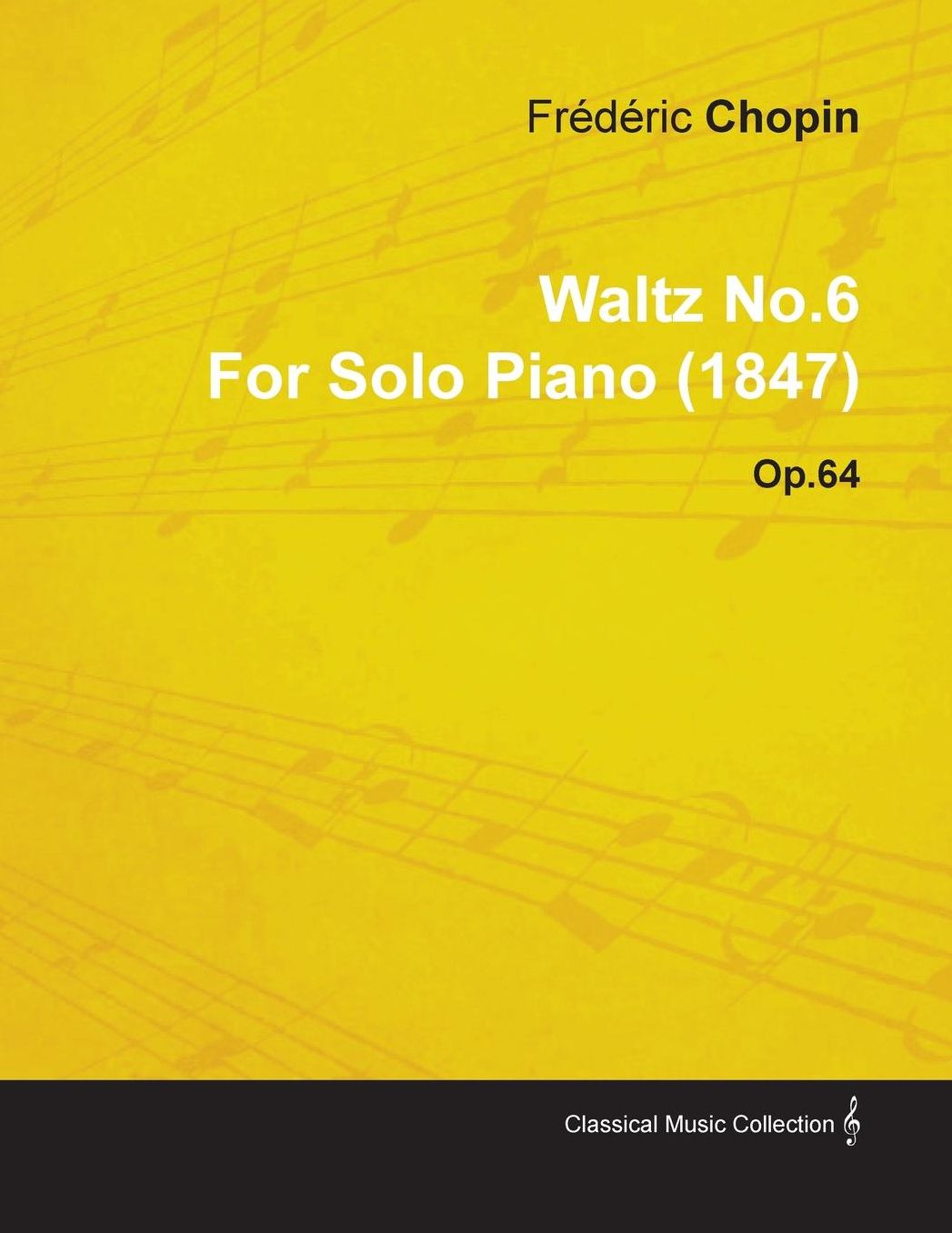Waltz No.6 by Fr D Ric Chopin for Solo Piano (1847) Op.64