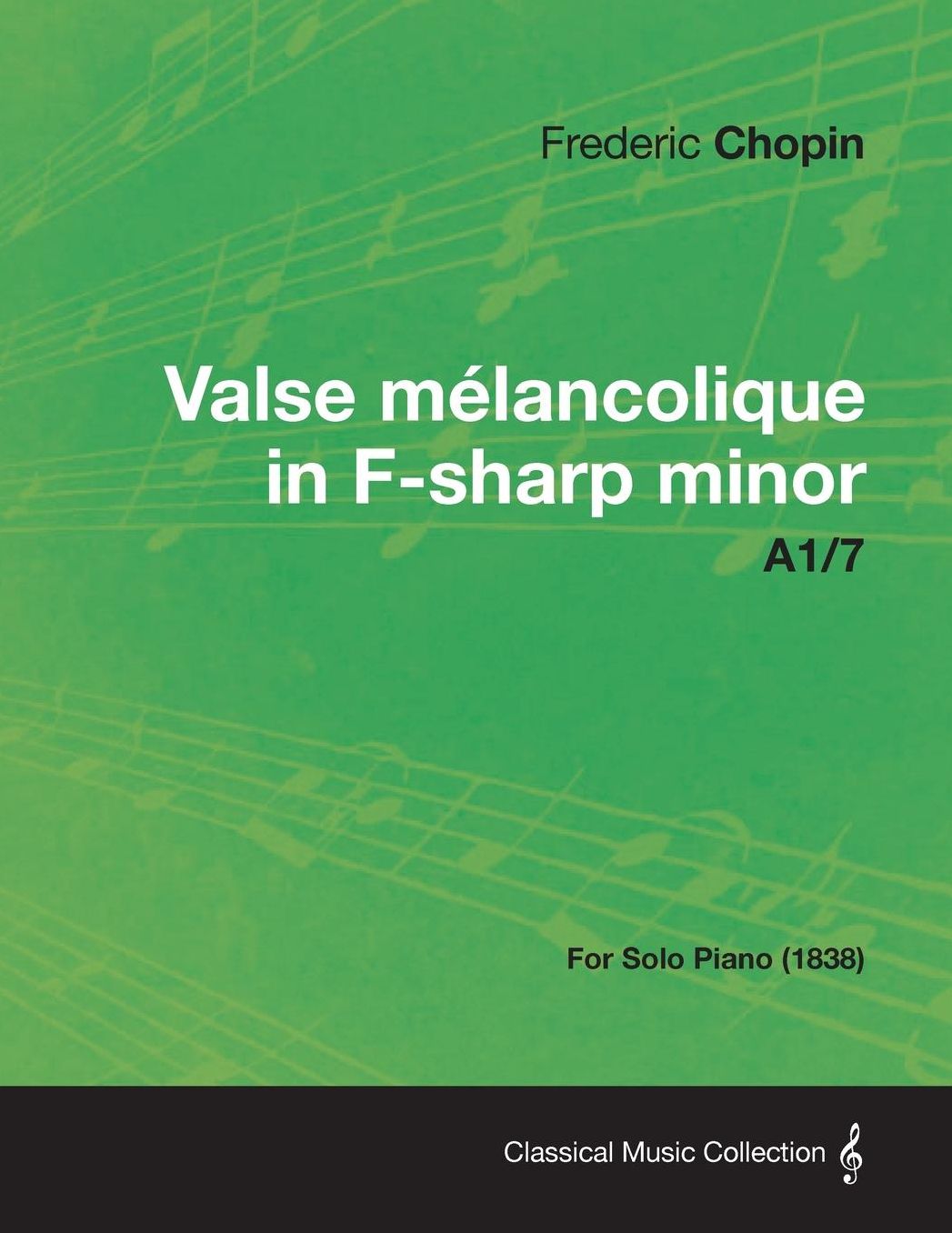 Valse mélancolique in F-sharp minor A1/7 - For Solo Piano (1838)