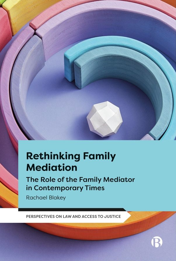 Rethinking Family Mediation: The Role of the Family Mediator in Contemporary Times