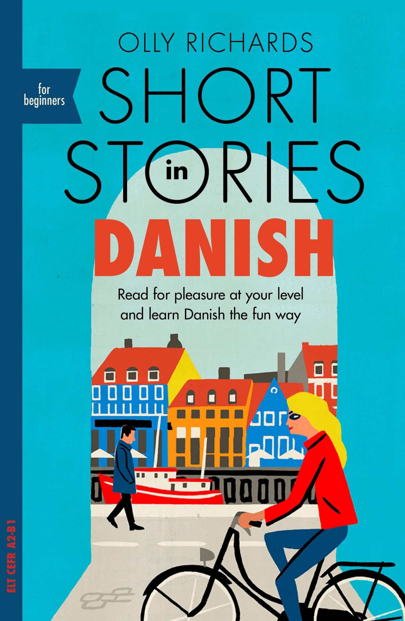 Teach Yourself Short Stories in Danish : Read for Pleasure at Your Level and Learn Danish the Fun Way! For Beginners