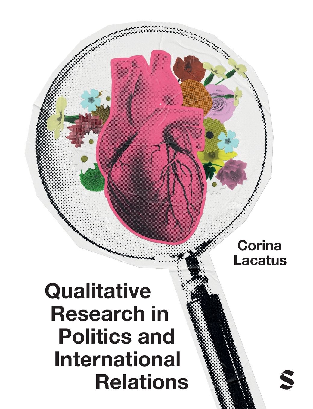Qualitative Research in Politics and International Relations: A Practical and Pluralist Guide