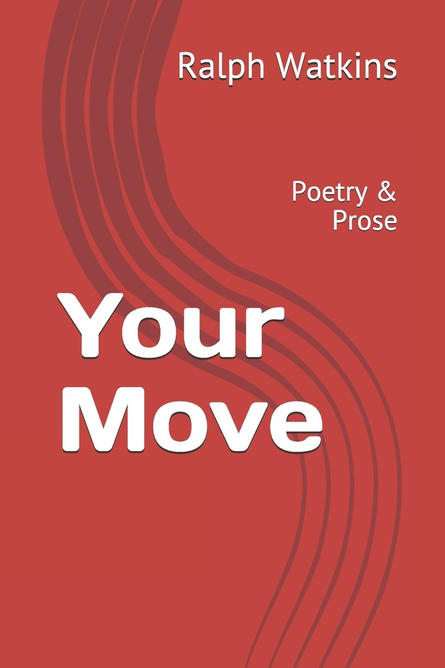 Your Move: Poetry & Prose