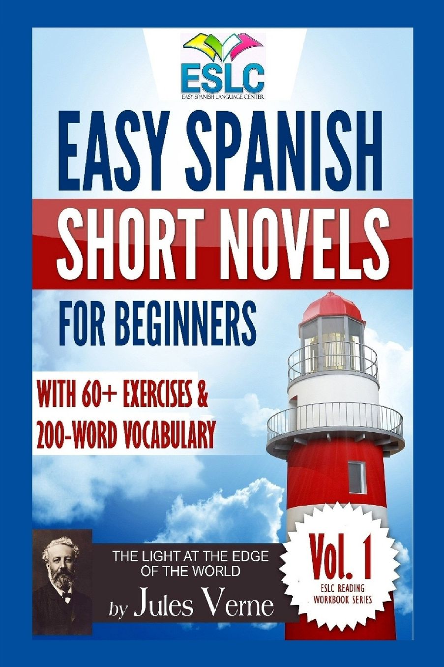 Easy Spanish Short Novels for Beginners With 60+ Exercises and 200-Word Vocabulary, Volume 1